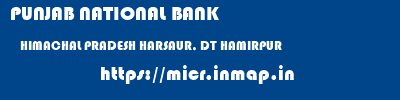 PUNJAB NATIONAL BANK  HIMACHAL PRADESH HARSAUR, DT HAMIRPUR    micr code